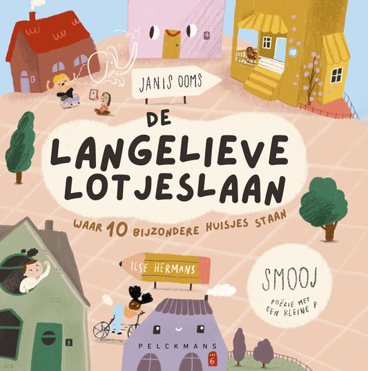 De Langelievelotjeslaan. Waar 10 bijzondere huisjes staan - Janis Ooms