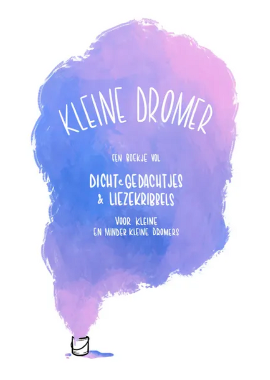 Dichtbundel 'Kleine Dromer' - Dichtegedachtjes & Liezekribbels